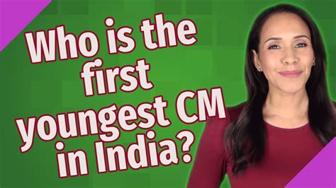 Who is the youngest CM in India
